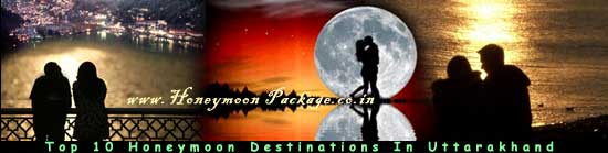 Top 10 Honeymoon Destinations in Uttarakhand India